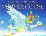 Michael Foreman's Mother Goose