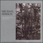 Michael Hersch: Chamber Music