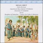 Michael Horvit: Cullen Overture; Concerto for Brass Quintet & Orchestra, etc.