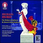 Michael Hurd: The Window of Ephesus; Mr. Owen's Great Endeavour