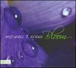 Michael J. Evans: Bloom