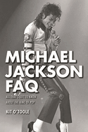 Michael Jackson FAQ: All That's Left to Know about the King of Pop