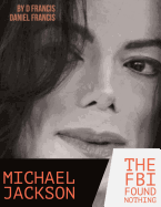 Michael Jackson: The FBI Found Nothing (Black/White Version)