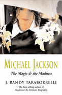 Michael Jackson: The Magic and the Madness