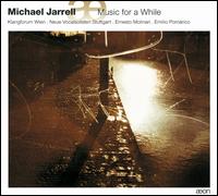 Michael Jarrell: Music For A While - 