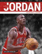 Michael Jordan: Basketball Legend