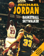 Michael Jordan: Basketball Skywalker