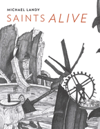Michael Landy: Saints Alive