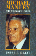 Michael Manley: The Making of a Leader