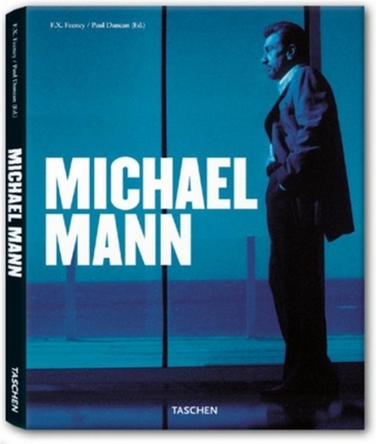 Michael Mann - Duncan, Paul (Editor), and Feeney, F X (Editor)