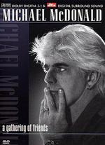 Michael McDonald: A Gathering of Friends