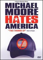Michael Moore Hates America