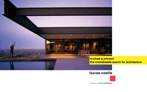 Michael P. Johnson: The Unshakeable Search for Architecture