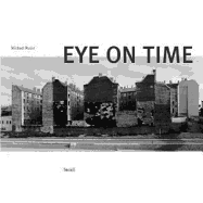 Michael Ruetz: Eye on Time - Ruetz, Michael (Text by)