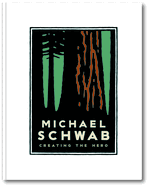Michael Schwab, Creating the Hero