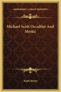 Michael Scott Occultist and Mystic