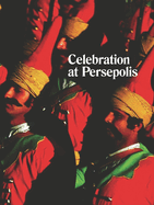 Michael Stevenson: Celebration at Persepolis