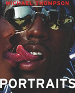 Michael Thompson: Portraits