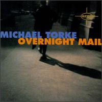 Michael Torke: Overnight Mail - Anton Lukoszevieze (cello); Apollo Saxophone Quartet; Mark Thistlewood (double bass); Michael Torke (piano);...