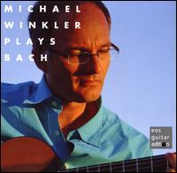 Michael Winkler plays Bach - Michael Winkler (guitar)