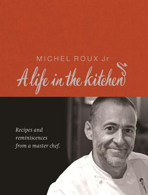 Michel Roux: Recipes and Reminiscences from a Master Chef - Roux, Michel