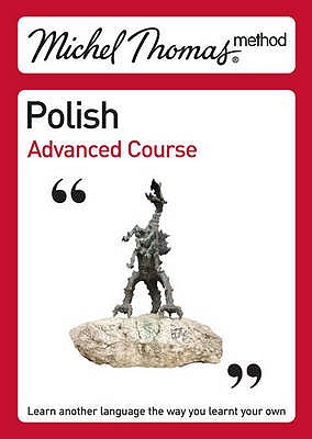 Michel Thomas Method: Polish Advanced Course - Watson, Jolanta Cecula