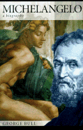 Michelangelo: A Biography