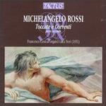 Michelangelo Rossi: Toccate e Correnti