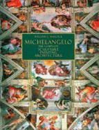 Michelangelo: The Complete Sculpture, Painting, Architecture