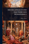 Michelangelo und das Ende der Renaissance