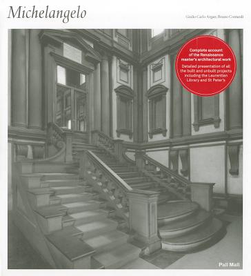Michelangelo - Argan, Giulio Carlo (Text by), and Contardi, Bruno (Text by), and Basilico, Gabriele (Photographer)