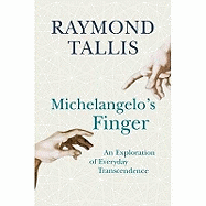 Michelangelo's Finger: An Exploration of Everyday Transcendence
