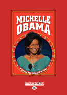 Michele Obama (People We Should Know, Second) (Large Print 16pt)