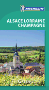 Michelin Green Guide Alsace Lorraine Champagne: (Travel Guide)