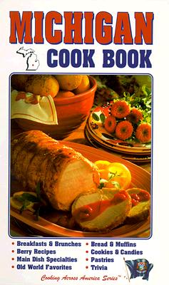 Michigan Cookbook - Goodrich, Donna (Compiled by)