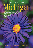 Michigan Gardener's Guide: Revised Edition