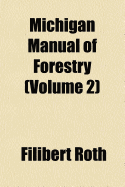Michigan Manual of Forestry; Volume 2