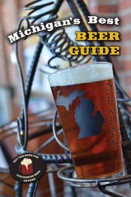 Michigan's Best Beer Guide - Revolinski, Kevin