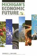 Michigan's Economic Future: Challenges and Opportunities