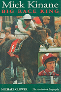 Mick Kinane: Big Race King