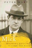 Mick: The Making of Michael Collins