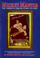 Mickey Mantle: The American Dream Comes to Life
