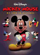 Mickey Mouse: My Life in Pictures