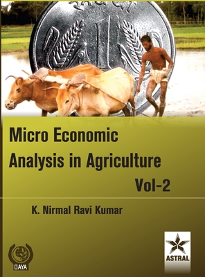 Micro Economic Analysis in Agriculture Vol. 2 - Kumar, K Nirmal Ravi