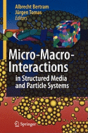 Micro-Macro-Interactions: In Structured Media and Particle Systems