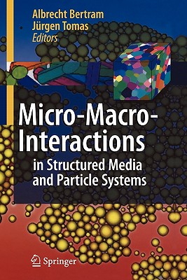 Micro-Macro-Interactions: In Structured Media and Particle Systems - Bertram, Albrecht (Editor), and Tomas, J�rgen (Editor)