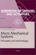 Micro Mechanical Systems: Principles and Technology Volume 6 - Fukuda, T (Editor), and Menz, Wolfgang (Editor)