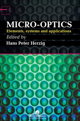 Micro-Optics: Elements, Systems And Applications - Herzig, Hans Peter (Editor)