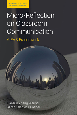 Micro-Reflection on Classroom Communication: A Fab Framework - Waring, Hansun Zhang, and Creider, Sarah Chepkirui