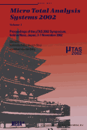 Micro Total Analysis Systems 2002: Volume 1